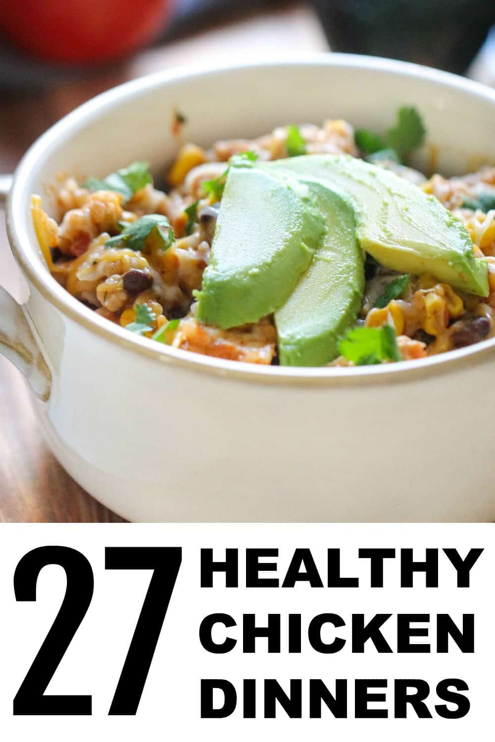 27 of the Best Healthy Chicken Recipes