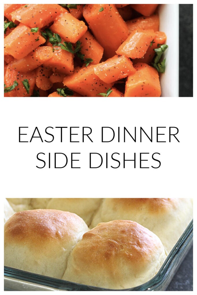 easter dinner side dish ideas - carrots and homemade rolls