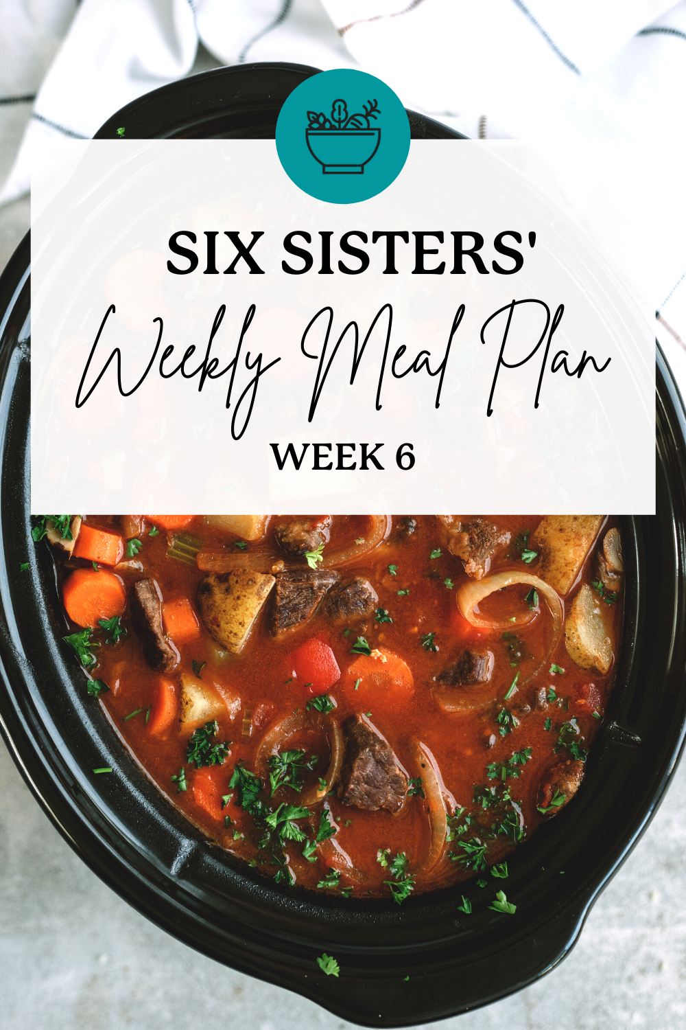 Six Sisters’ Meal Plan – Week 6