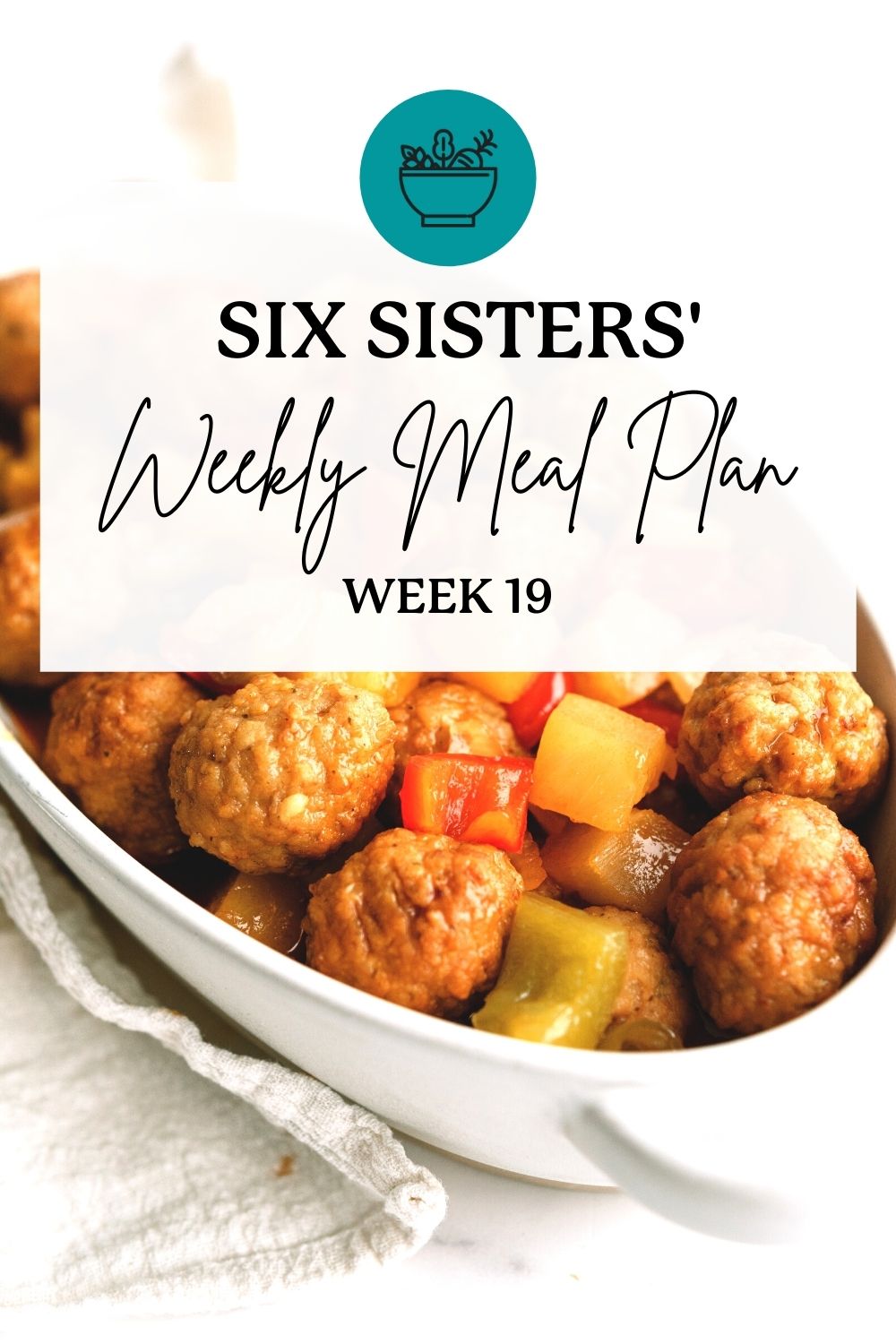 Six Sisters’ Meal Plan – Week 19