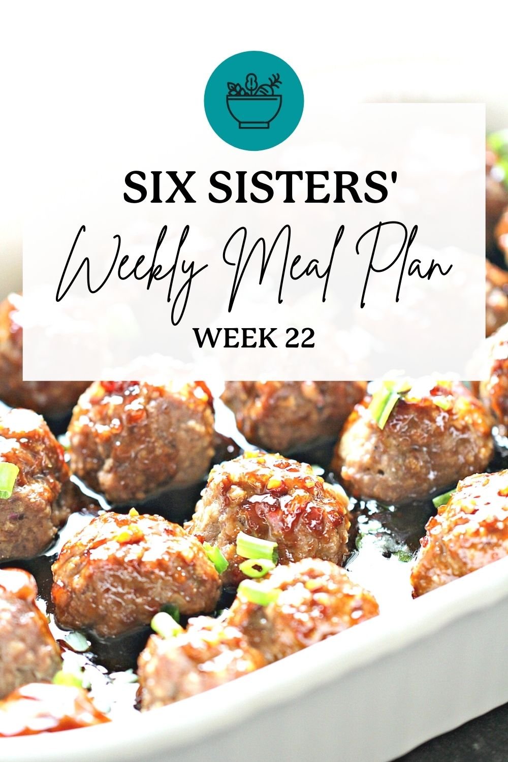 Six Sisters’ Meal Plan – Week 22
