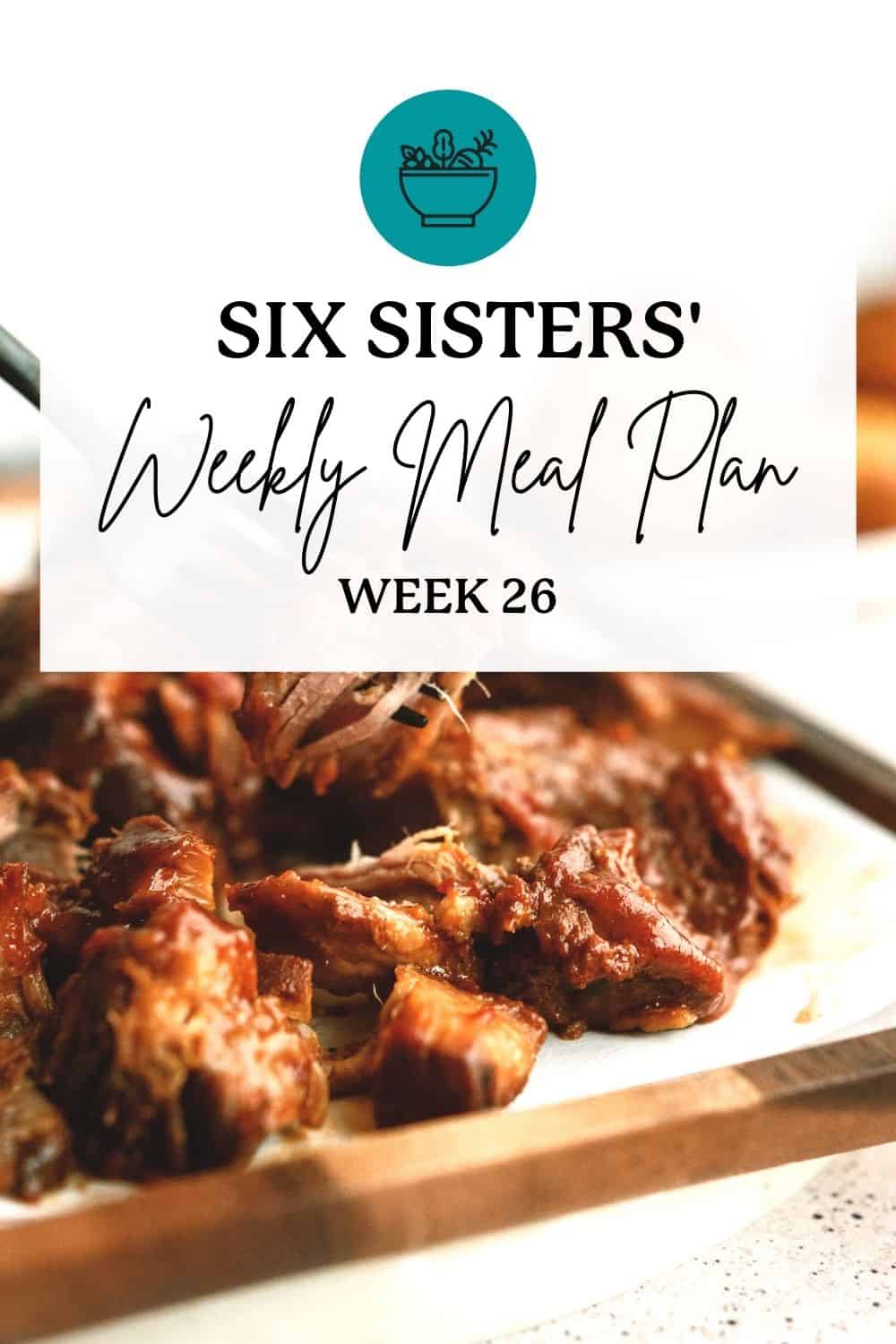 Six Sisters’ Meal Plan – Week 26