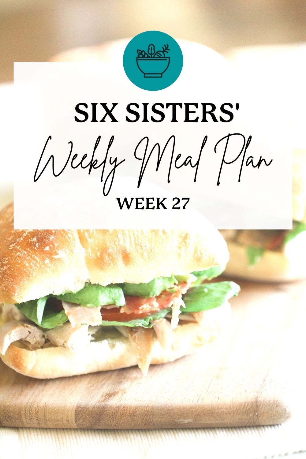Six Sisters’ Meal Plan – Week 27