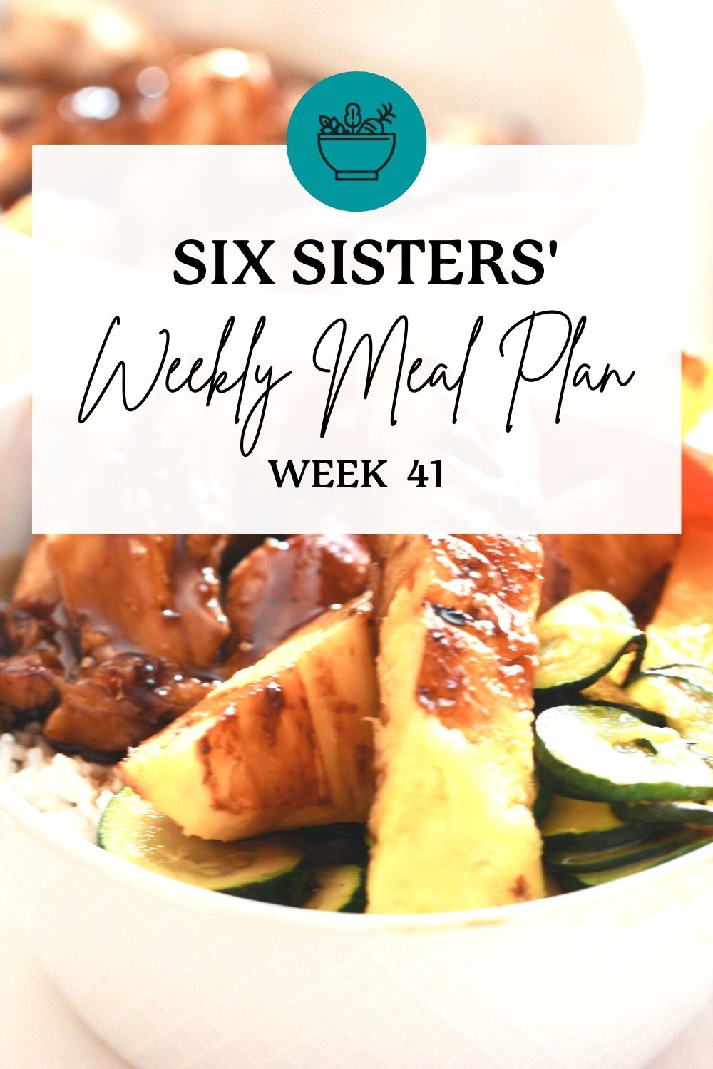 Six Sisters’ Meal Plan – Week 41