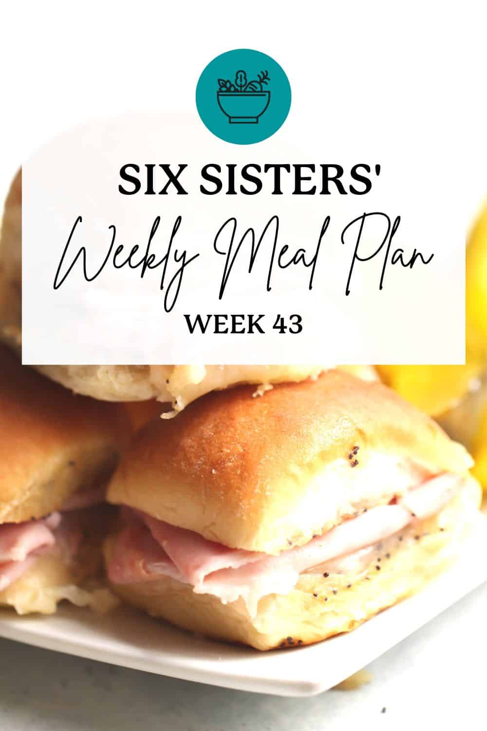 Six Sisters’ Meal Plan – Week 43