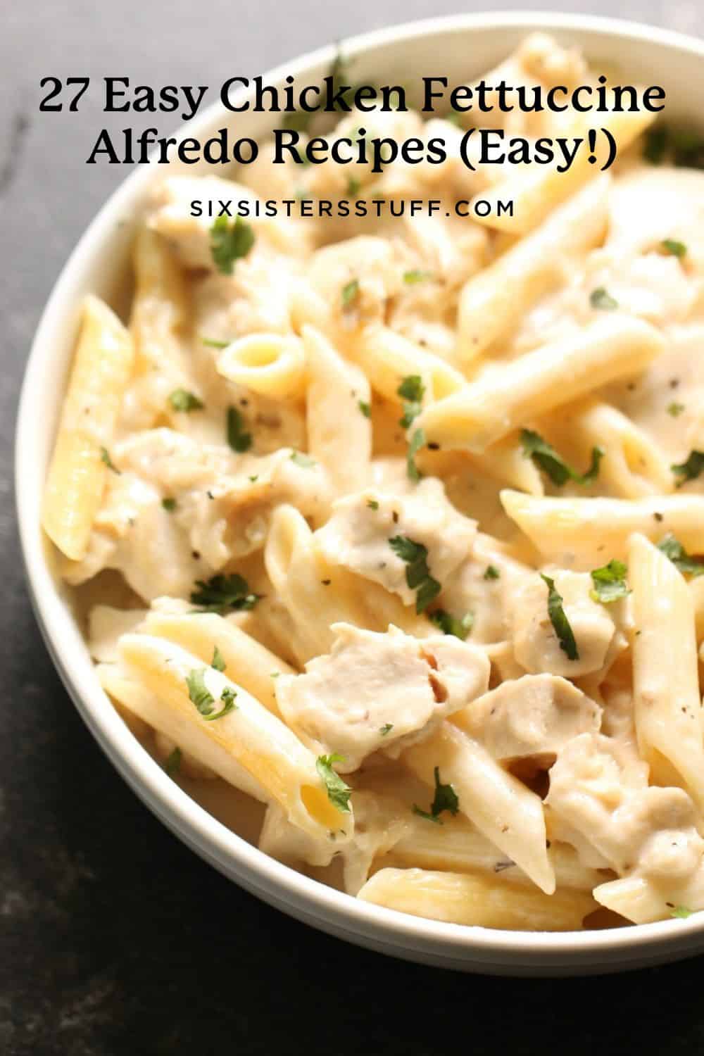 27 Easy Chicken Fettuccine Alfredo Recipes (Easy!)