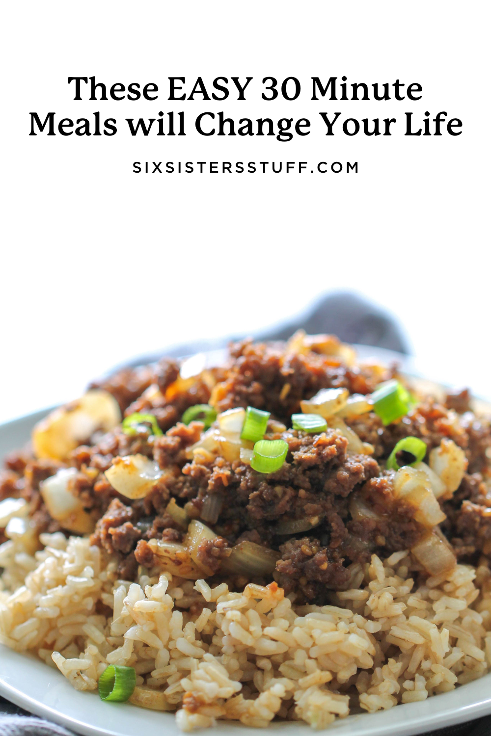 These EASY 30 Minute Meals will Change Your Life