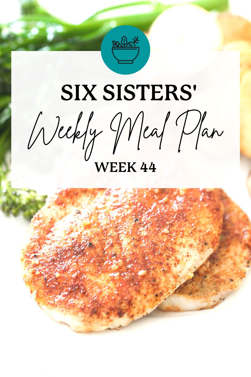 Six Sisters’ Meal Plan – Week 44
