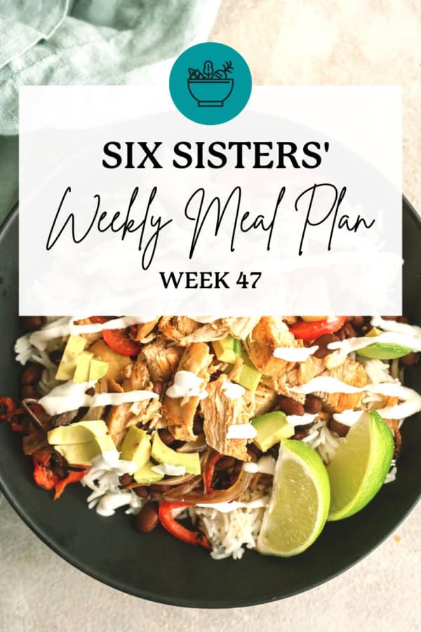 Six Sisters' Stuff FREE Weekly Meal Plan -Week 13