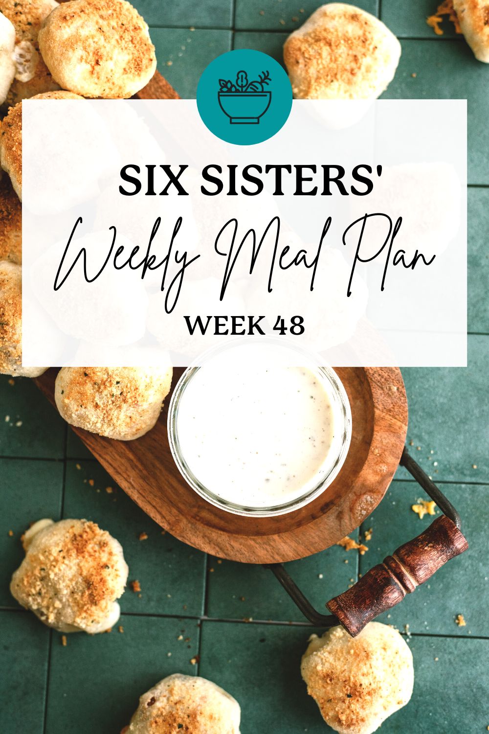 Six Sisters’ Meal Plan – Week 48