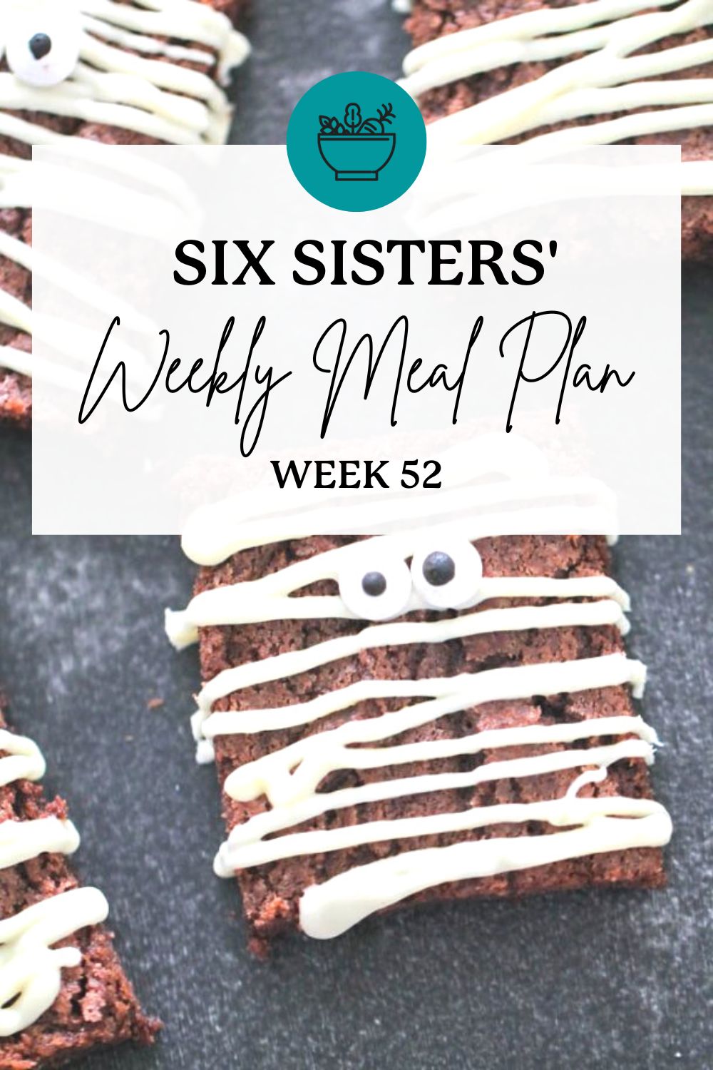 Six Sisters’ Meal Plan – Week 52
