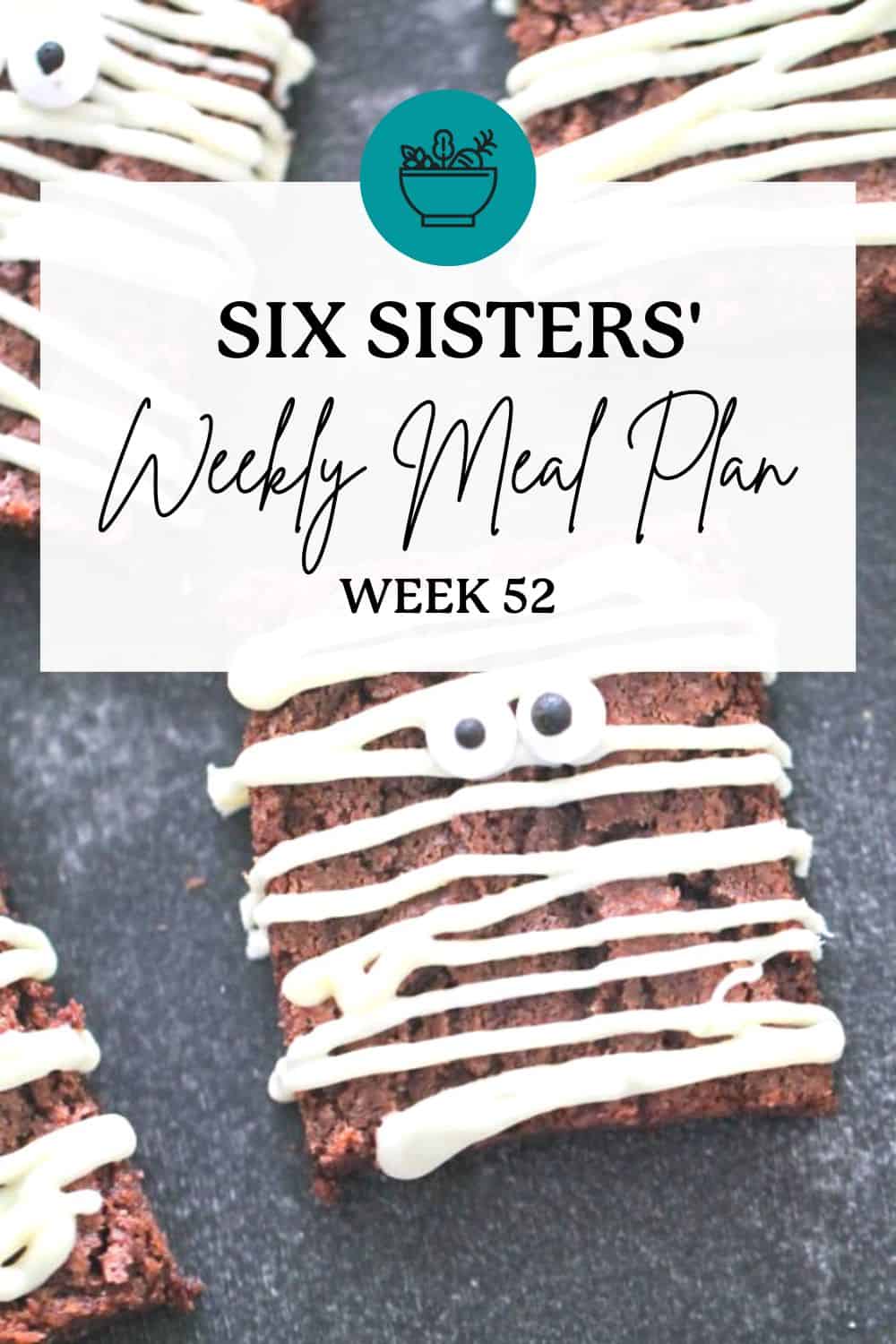 Six Sisters’ Meal Plan – Week 52