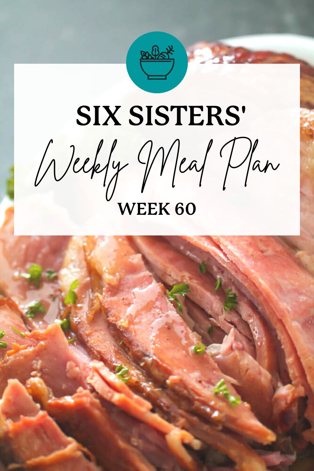 Six Sisters’ Meal Plan – Week 60