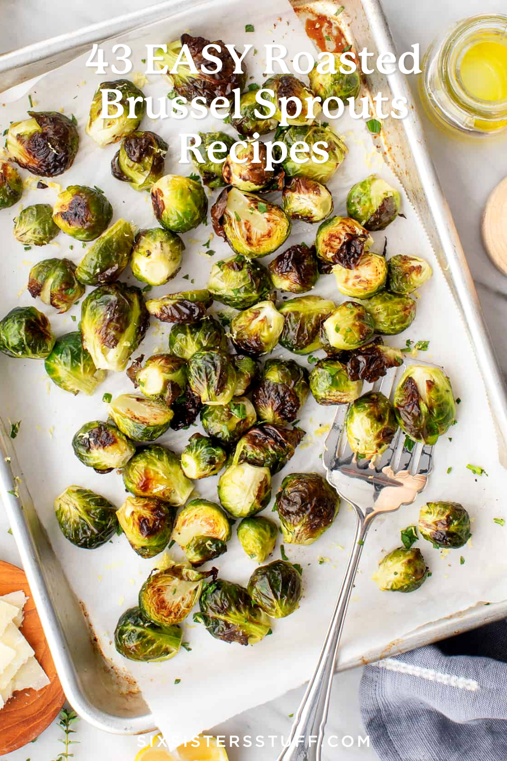 43 EASY Roasted Brussel Sprouts Recipes