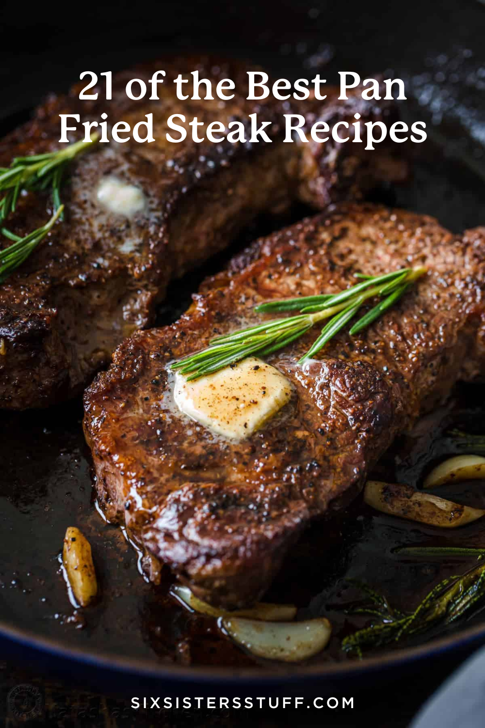 21 of the Best Pan Fried Steak Recipes