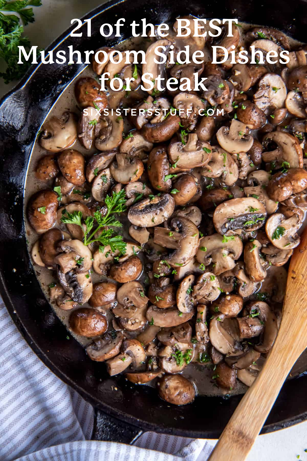 21 of the BEST Mushroom Side Dishes for Steak