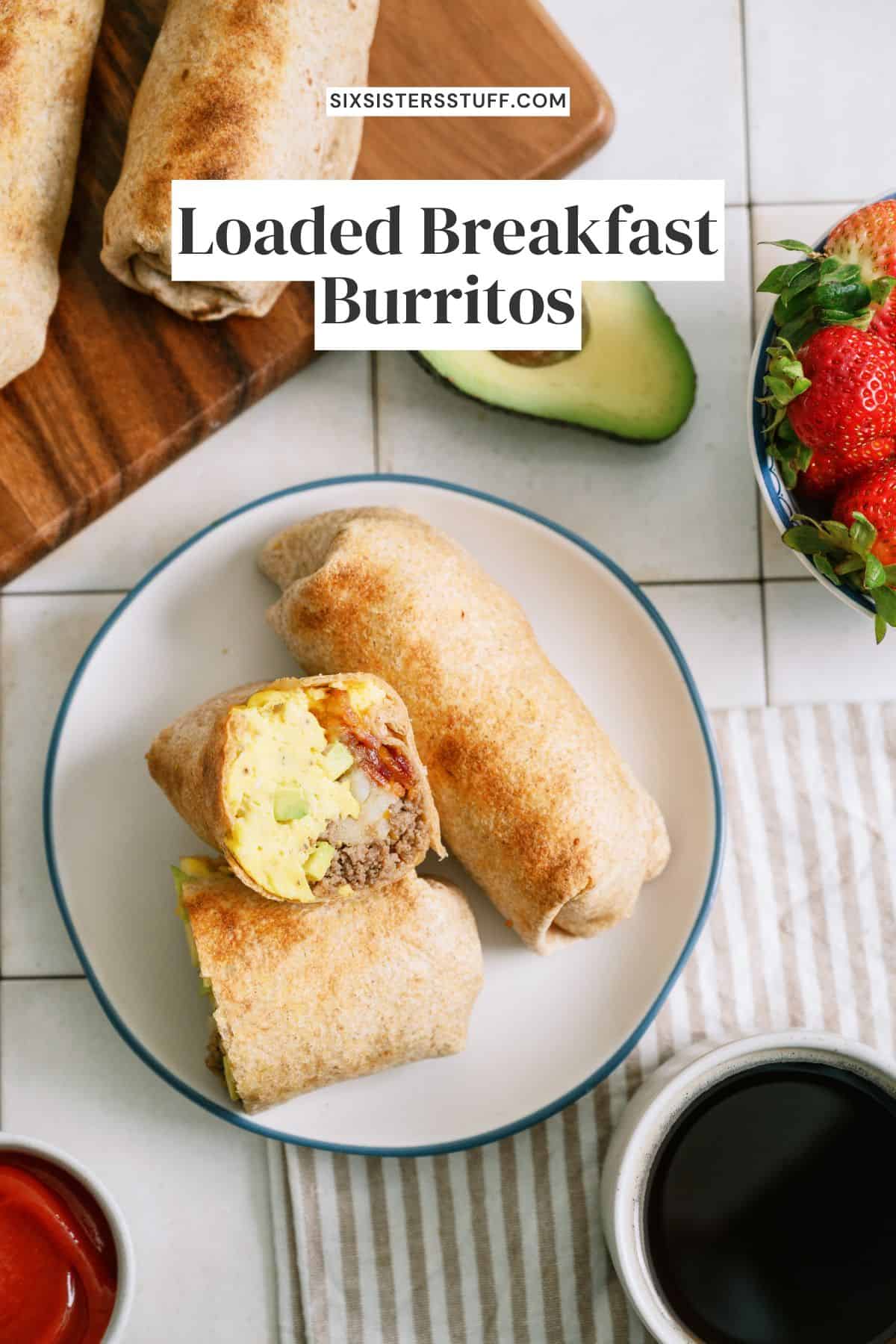 Loaded Breakfast Burritos Recipe - Six Sisters' Stuff