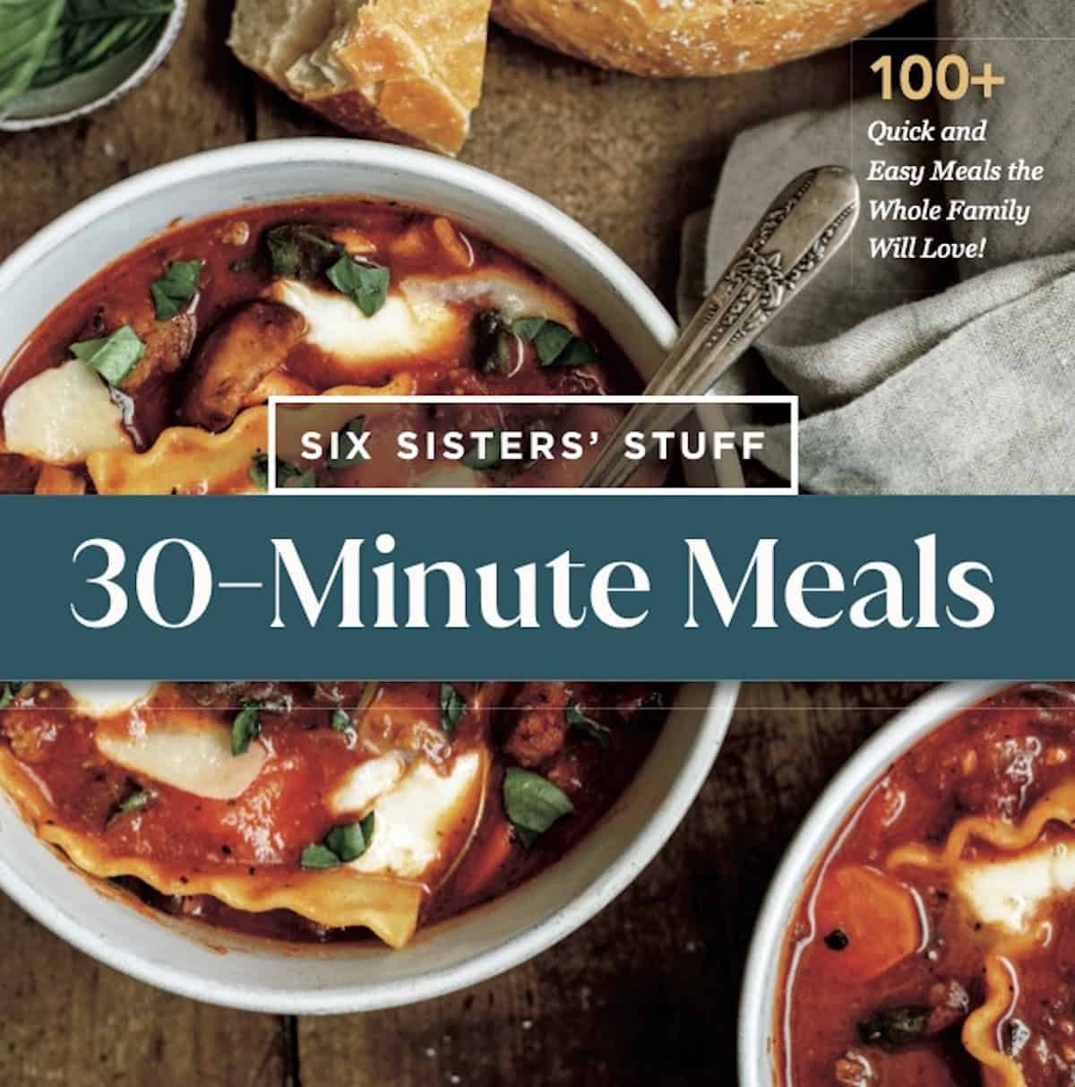 Cover of Six Sisters' Stuff Cookbook 30-Minute Meals